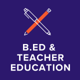 B. ED. & Teacher Education